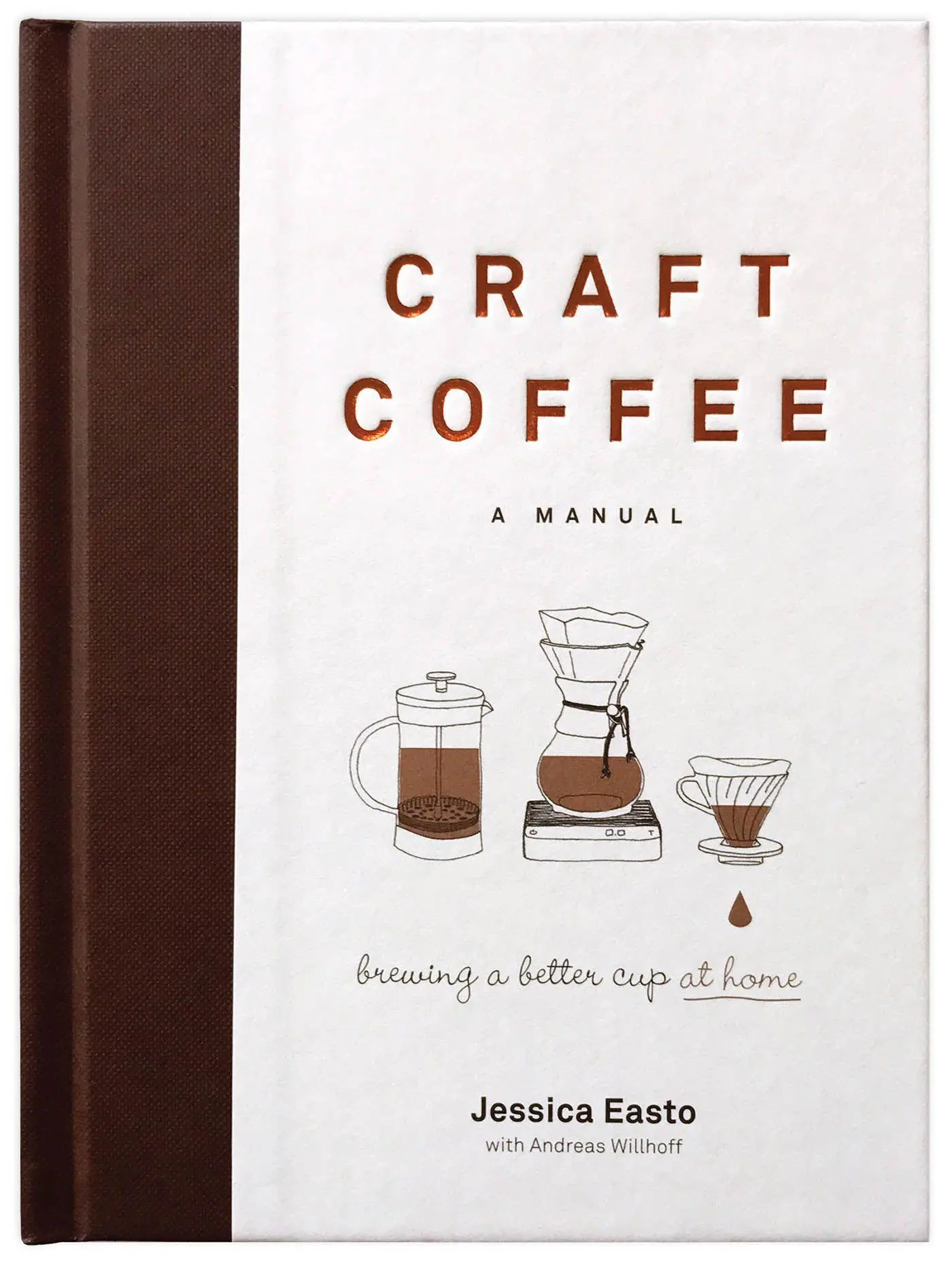 Cover: 9781572842335 | Craft Coffee: A Manual | Brewing a Better Cup at Home | Jessica Easto