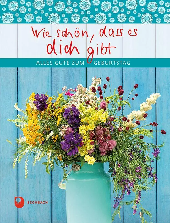 Cover: 9783987002335 | Wie schön, dass es dich gibt | Alles Gute zum Geburtstag | Taschenbuch