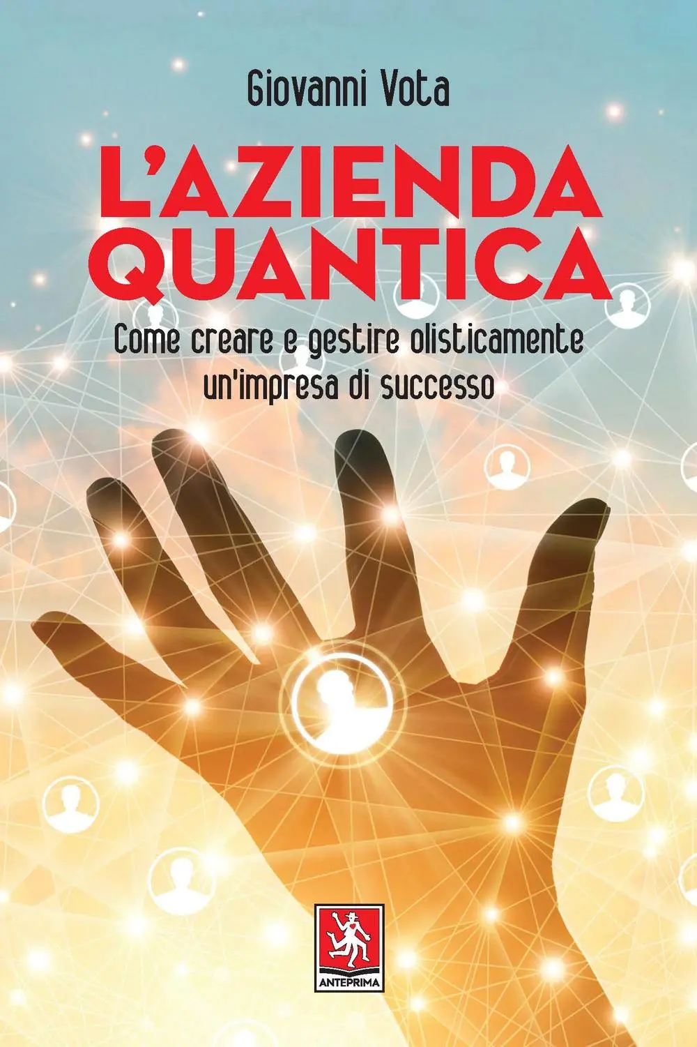 Cover: 9788868492335 | L' azienda quantica. Come creare e gestire olisticamente un'impresa...
