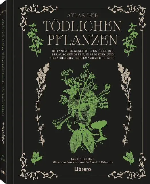 Cover: 9789464992335 | Atlas der tödlichen Pflanzen | Jane Perrone | Buch | 256 S. | Deutsch