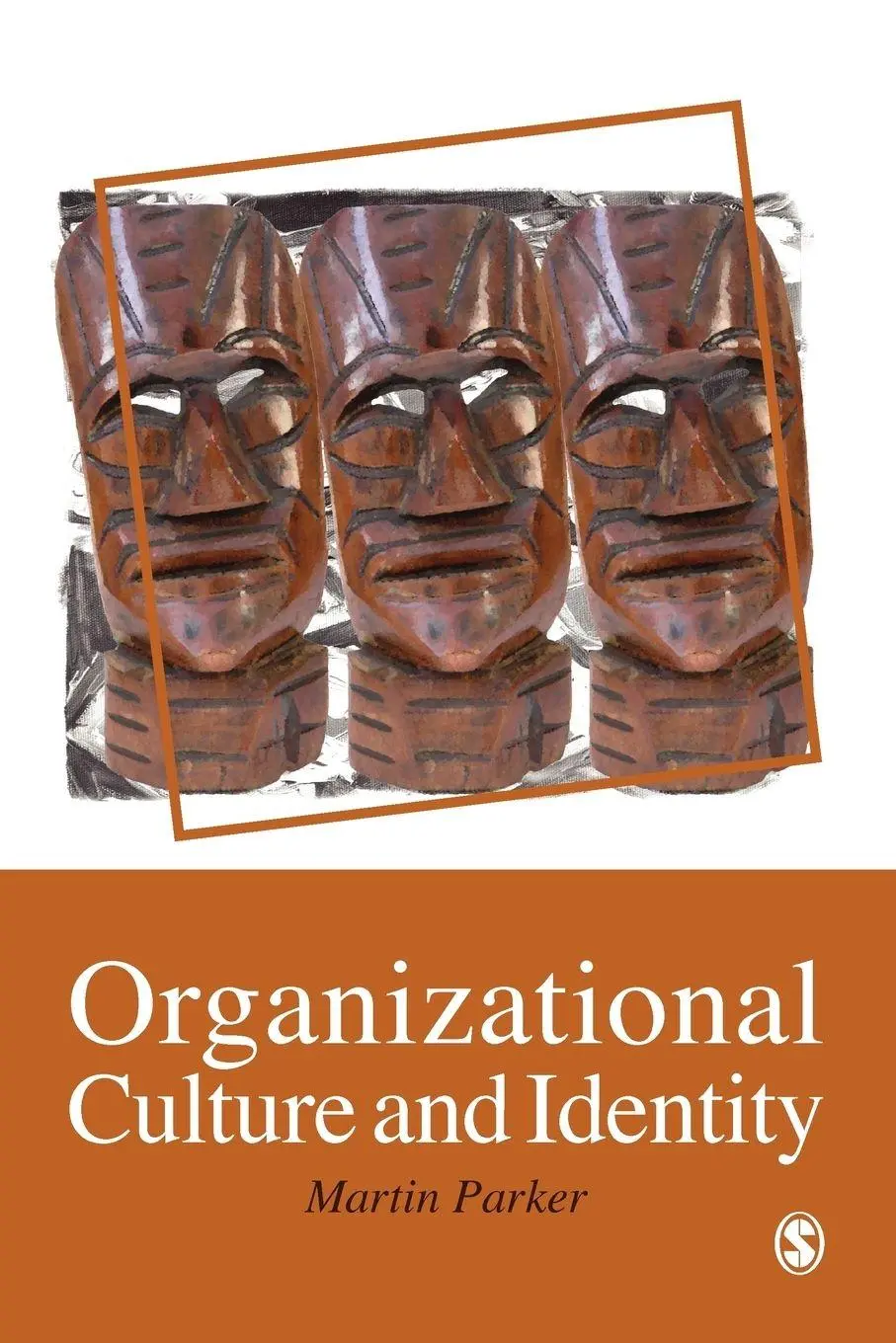 Cover: 9780761952435 | Organizational Culture and Identity | Unity and Division at Work