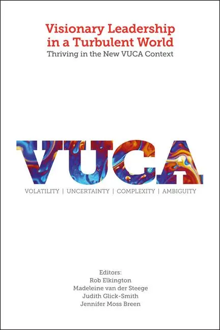 Cover: 9781787142435 | Visionary Leadership in a Turbulent World | Rob Elkington (u. a.)