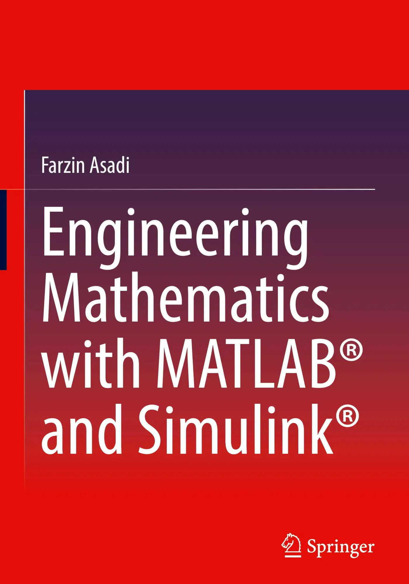 Cover: 9783031852435 | Engineering Mathematics with MATLAB® and Simulink® | Farzin Asadi