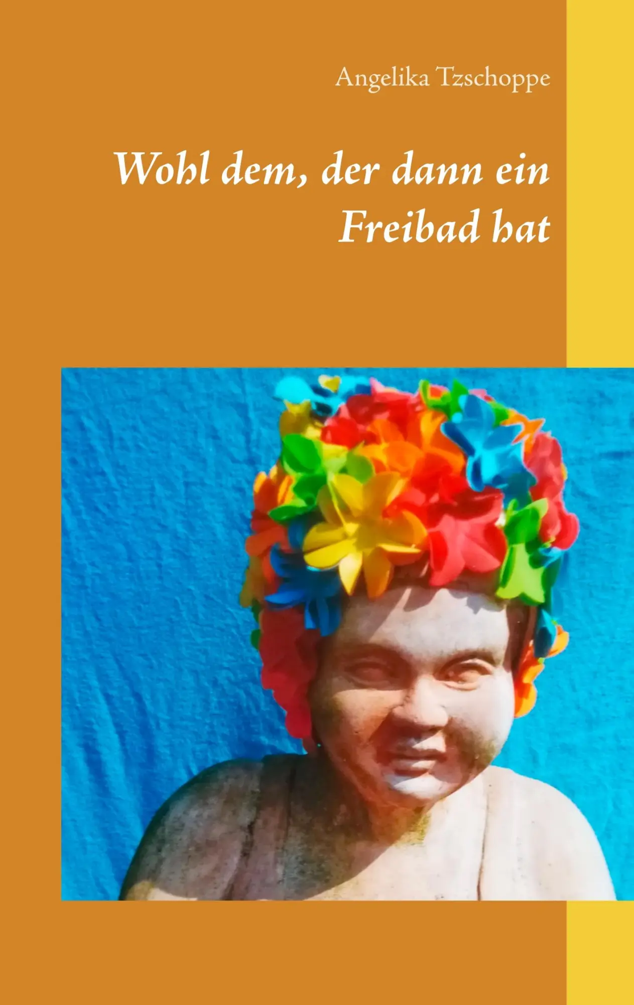 Cover: 9783750452435 | Wohl dem, der dann ein Freibad hat | Angelika Tzschoppe | Taschenbuch