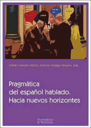 Cover: 9788491332435 | Pragmática del español hablado : hacia nuevos horizontes | Navarro