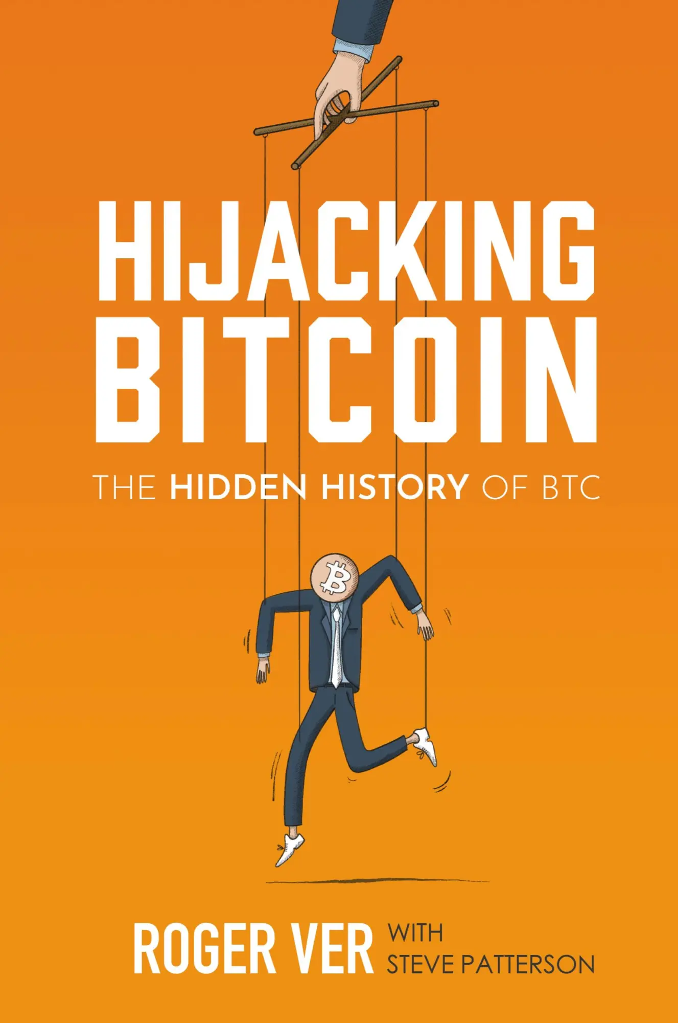 Cover: 9798989492435 | Hijacking Bitcoin | The Hidden History of BTC | Roger Ver (u. a.)