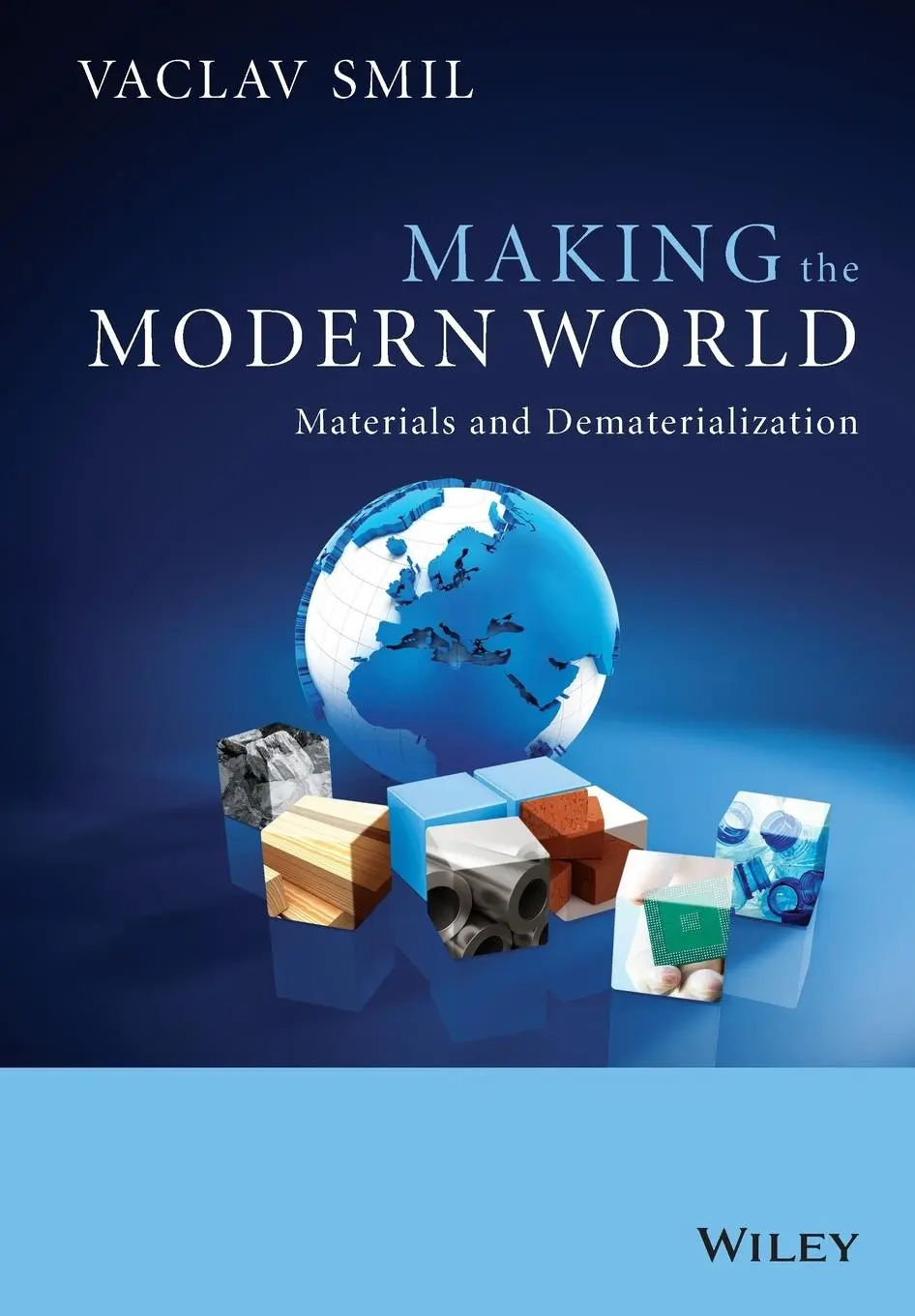 Cover: 9781119942535 | Making the Modern World | Materials and Dematerialization | Smil