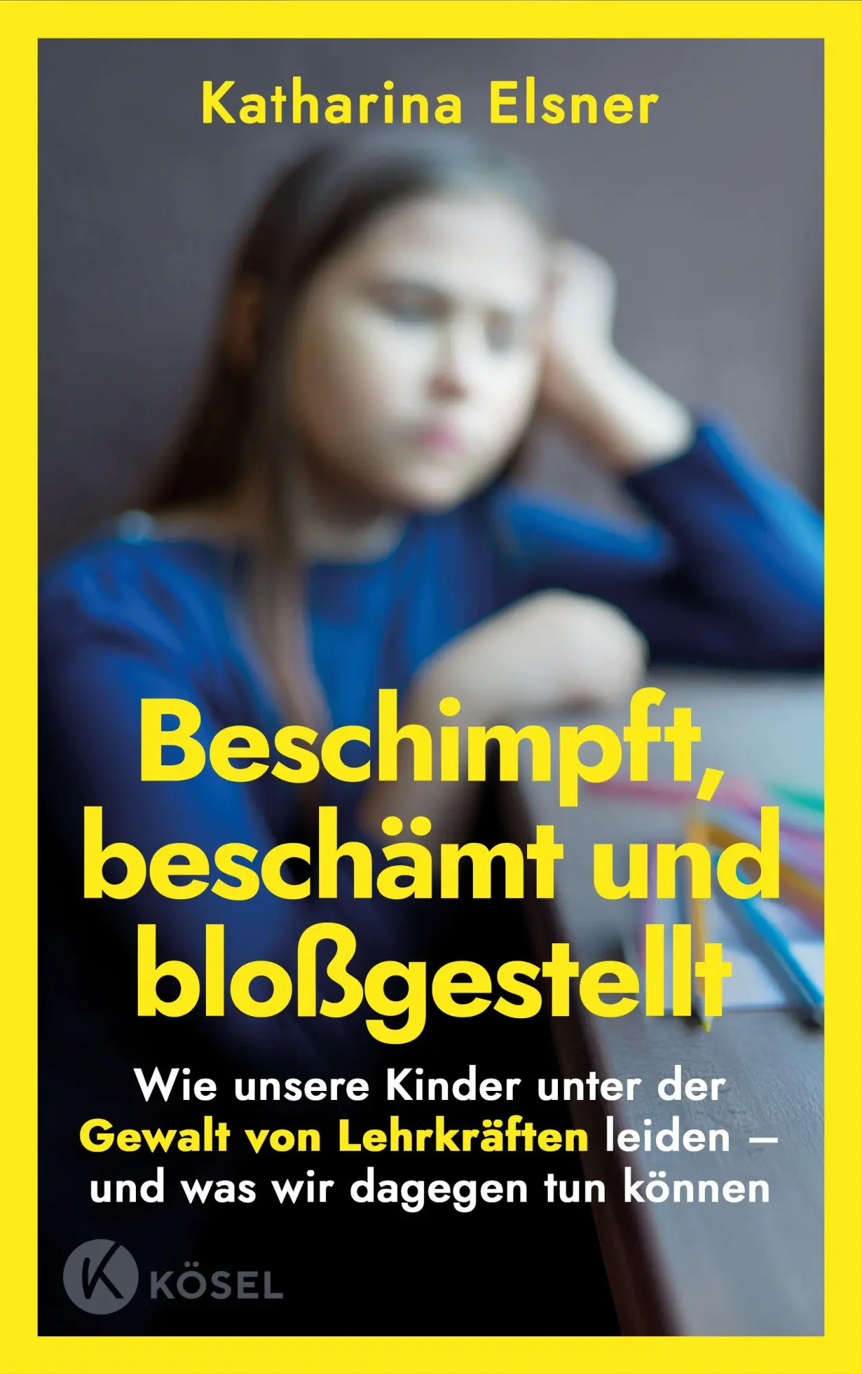 Beschimpft, beschämt und bloßgestellt: Wie unsere Kinder unter der Gewalt von Lehrkräften leiden – und was wir dagegen tun können - Neu