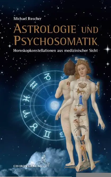 Cover: 9783899972535 | Astrologie und Psychsomatik | Michael Roscher | Buch | 238 S. | 2018