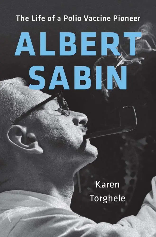 Cover: 9780300272635 | Albert Sabin | The Life of a Polio Vaccine Pioneer | Karen Torghele