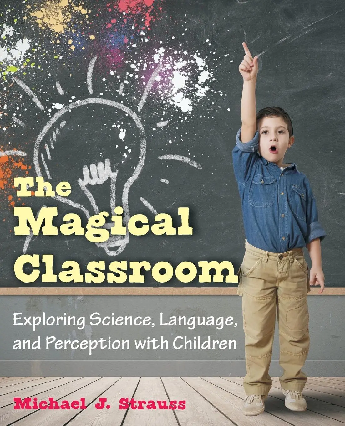 Cover: 9781612332635 | The Magical Classroom | Michael J. Strauss | Taschenbuch | Englisch