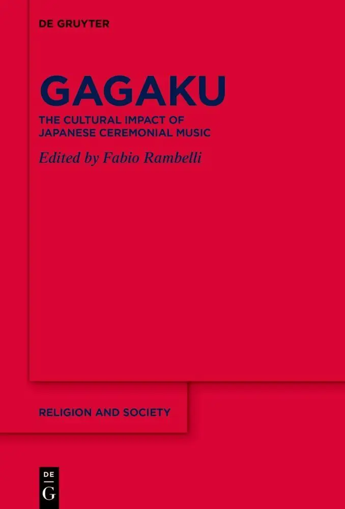 Cover: 9783111572635 | Gagaku | The Cultural Impact of Japanese Ceremonial Music | Rambelli