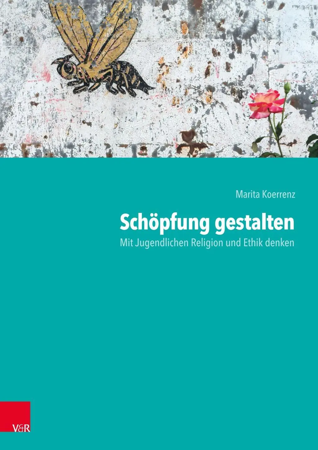 Cover: 9783525702635 | Schöpfung gestalten | Mit Jugendlichen Religion und Ethik denken