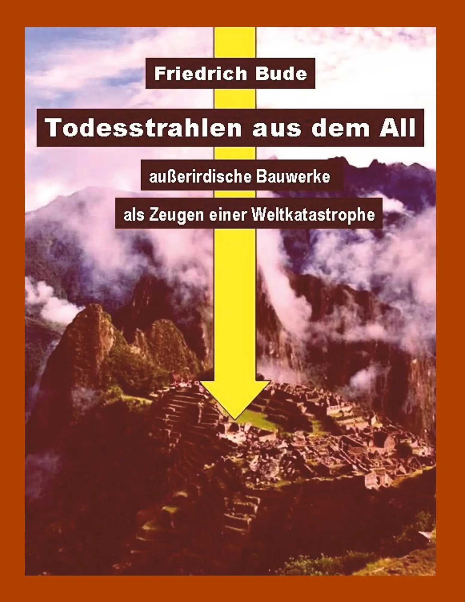 Cover: 9783749782635 | Todesstrahlen aus dem All | Friedrich Bude | Taschenbuch | 204 S.