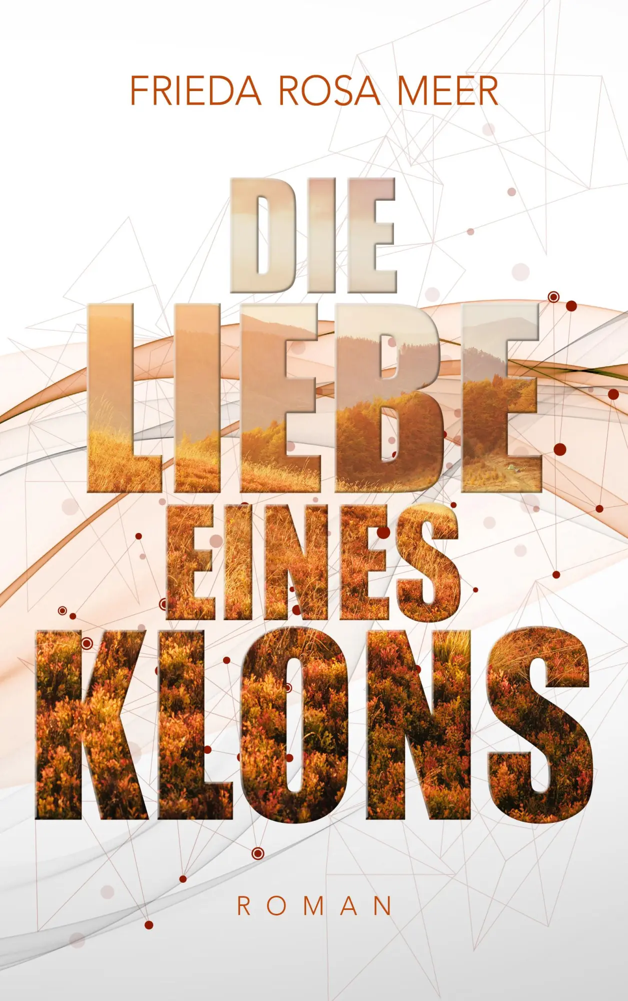 Cover: 9783752892635 | Die Liebe eines Klons | Frieda Rosa Meer | Taschenbuch | Paperback