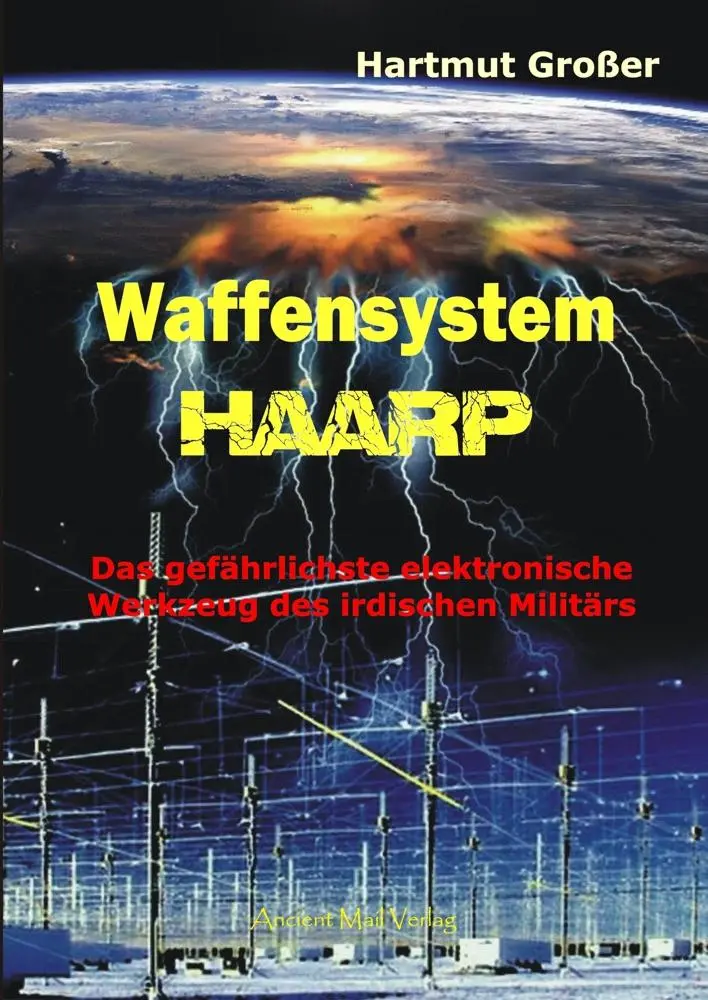 Cover: 9783956522635 | Waffensystem HAARP | Hartmut Großer | Taschenbuch | 312 S. | Deutsch