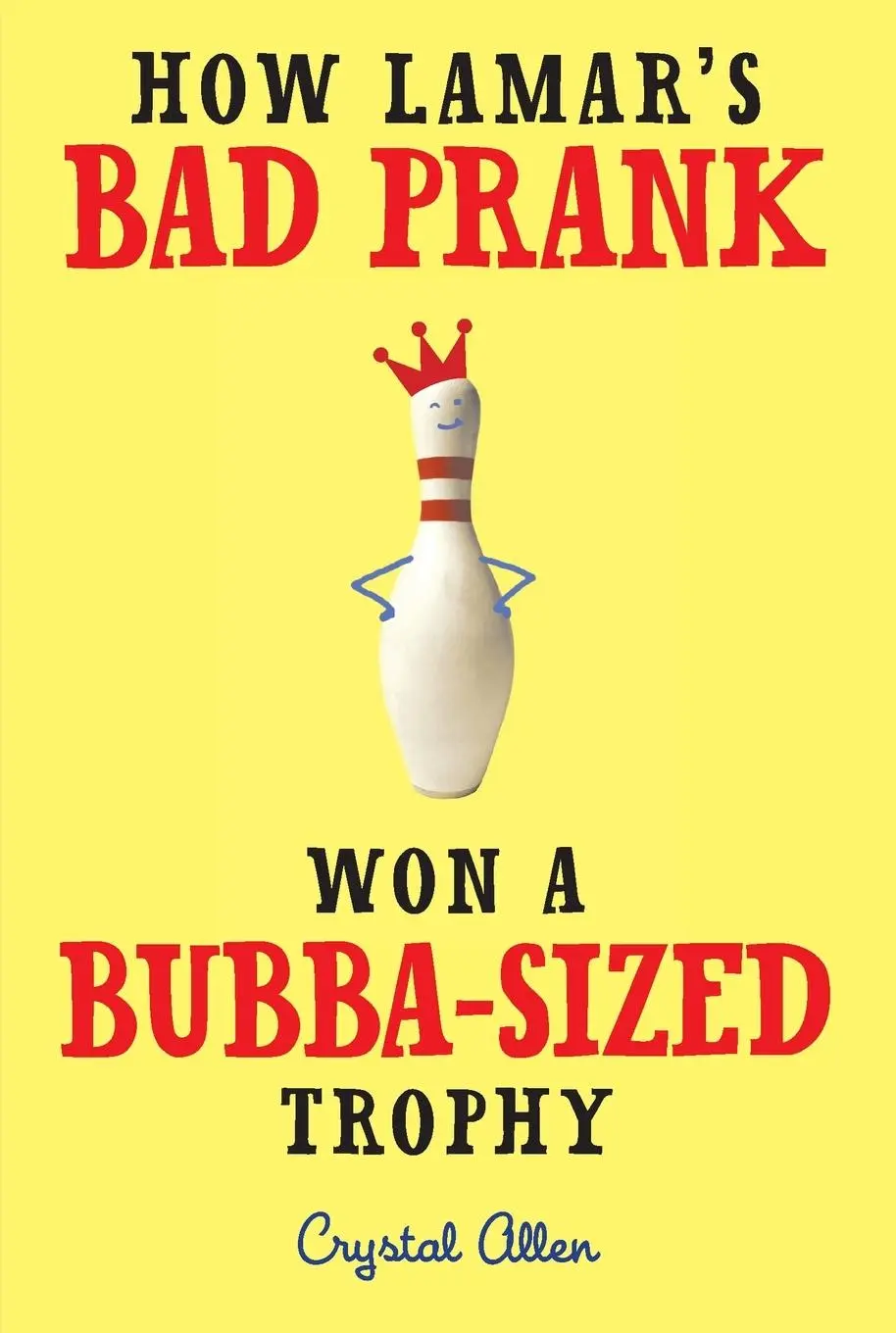 Cover: 9780061992735 | How Lamar's Bad Prank Won a Bubba-Sized Trophy | Crystal Allen | Buch