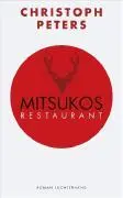 Cover: 9783630872735 | Mitsukos Restaurant | Roman | Christoph Peters | Buch | 416 S. | 2009