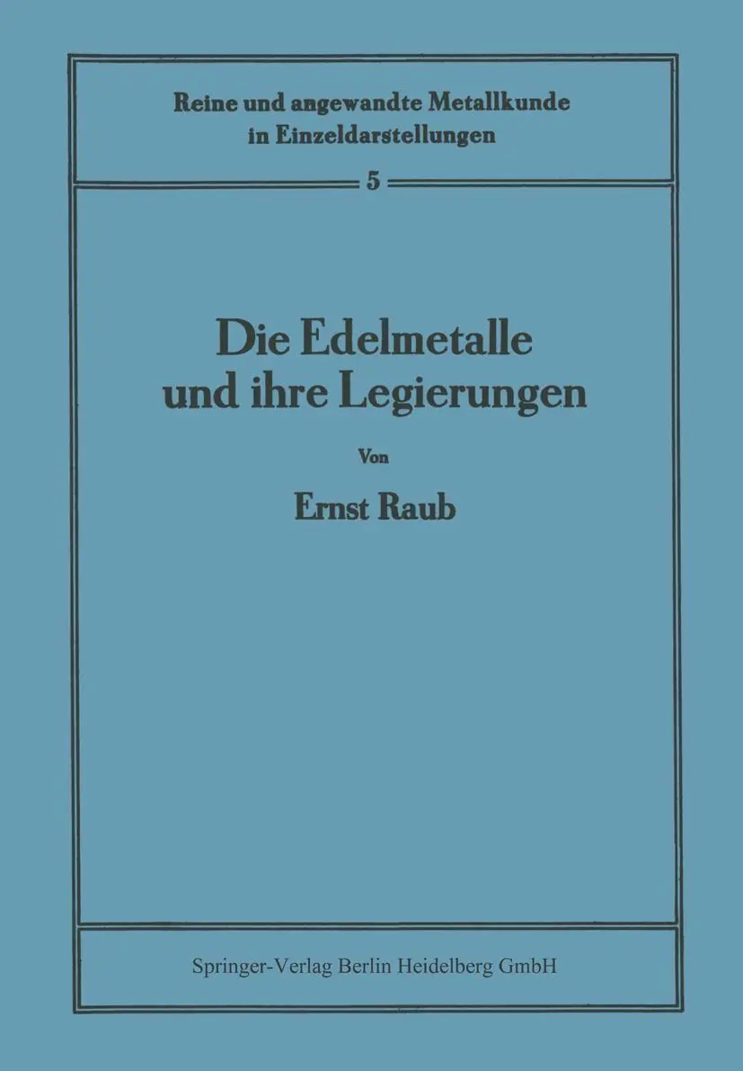 Cover: 9783642512735 | Die Edelmetalle und ihre Legierungen | Ernst Raub | Taschenbuch | vi