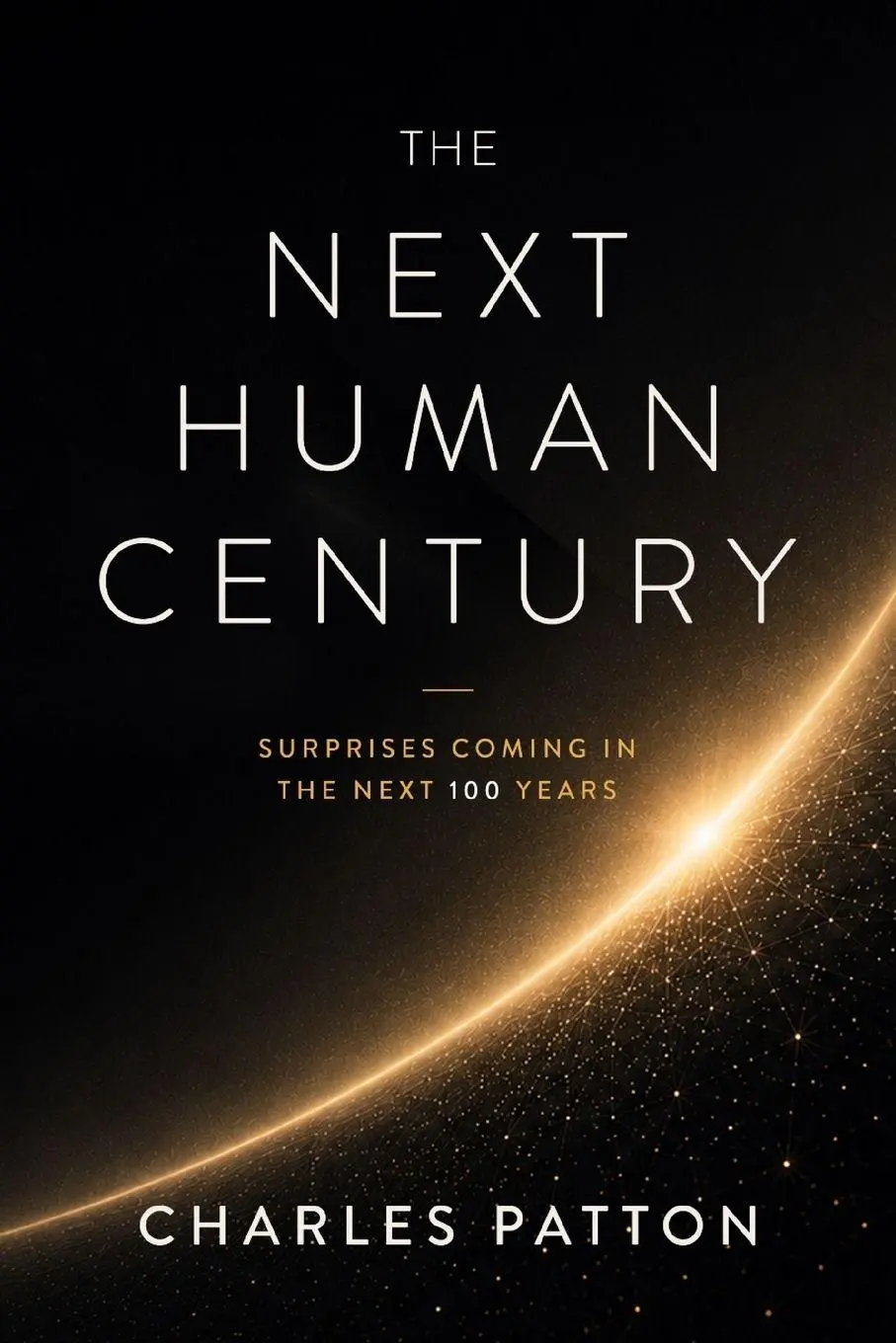 Cover: 9798995852735 | The Next Human Century | Surprises Coming in the Next 100 Years | Buch