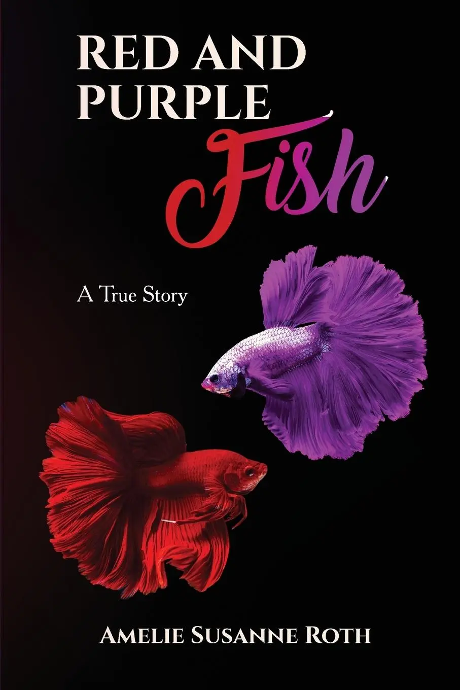 Cover: 9781088092835 | Red and Purple Fish | Amelie Susanne Roth | Taschenbuch | Englisch