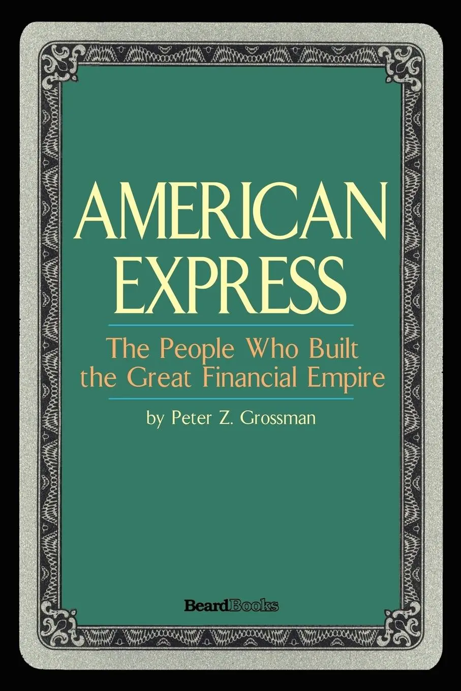 Cover: 9781587982835 | American Express: The People Who Built the Great Financial Empire