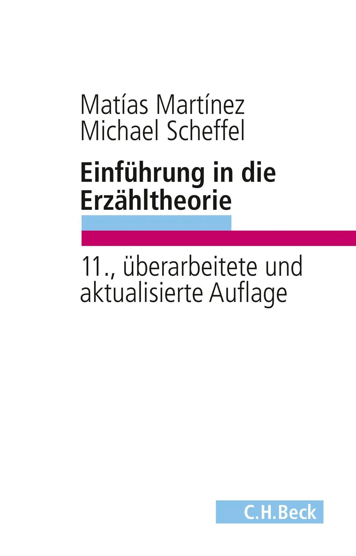 Cover: 9783406742835 | Einführung in die Erzähltheorie | Matías Martínez (u. a.) | Buch Cover: 9783406742835 | Einführung in die Erzähltheorie | Matías Martínez (u. a.) | Buch