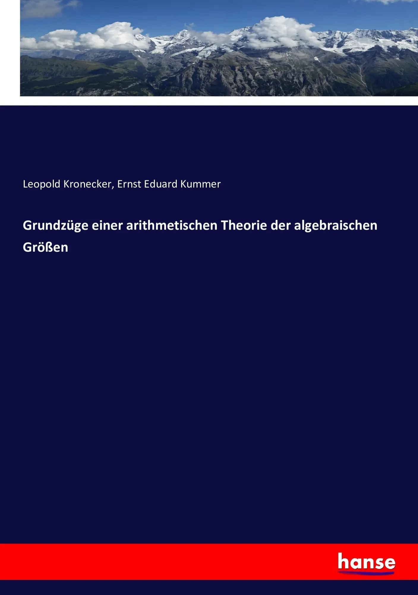 Cover: 9783743342835 | Grundzüge einer arithmetischen Theorie der algebraischen Größen | Buch