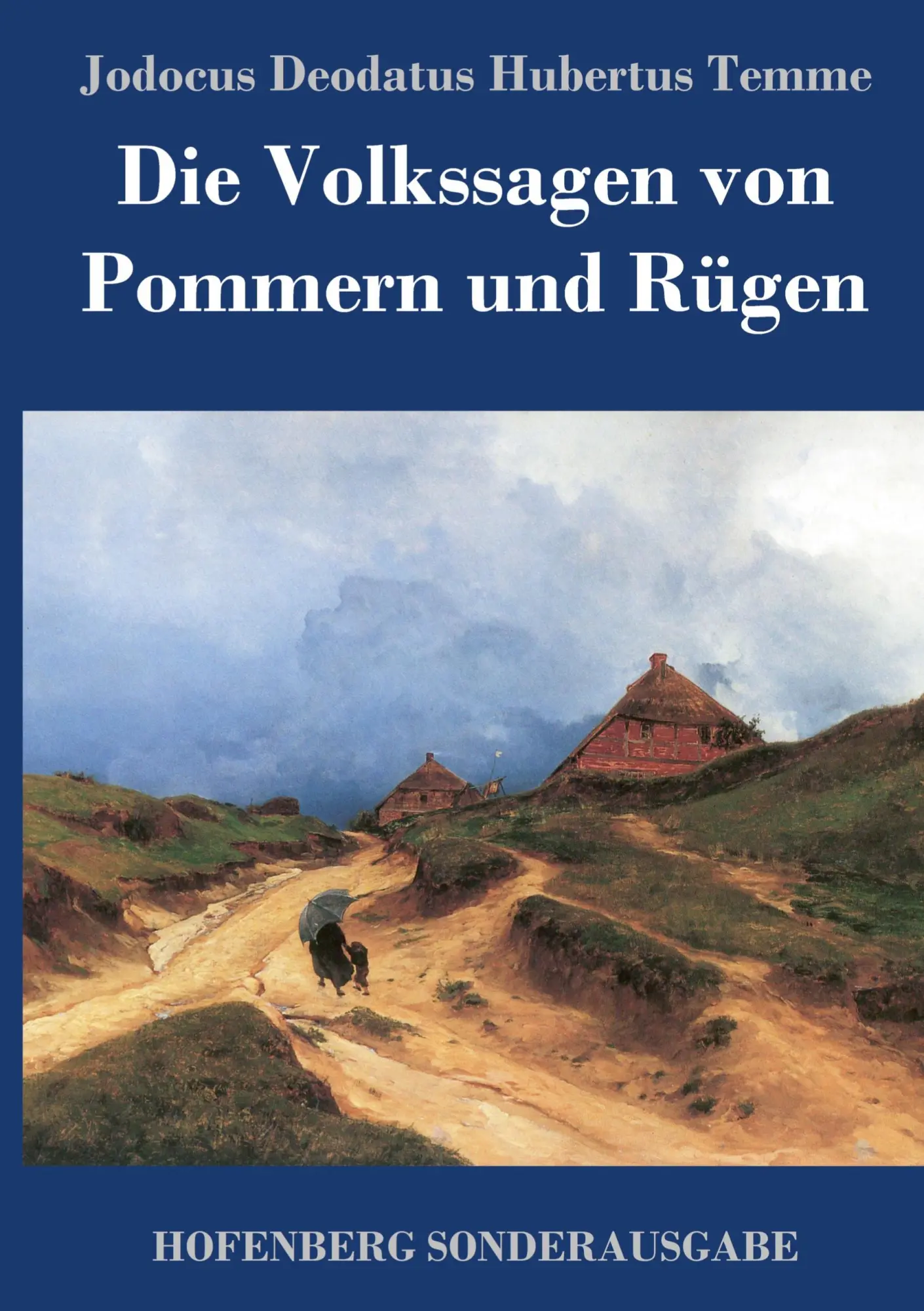 Cover: 9783743722835 | Die Volkssagen von Pommern und Rügen | Jodocus Deodatus Hubertus Temme