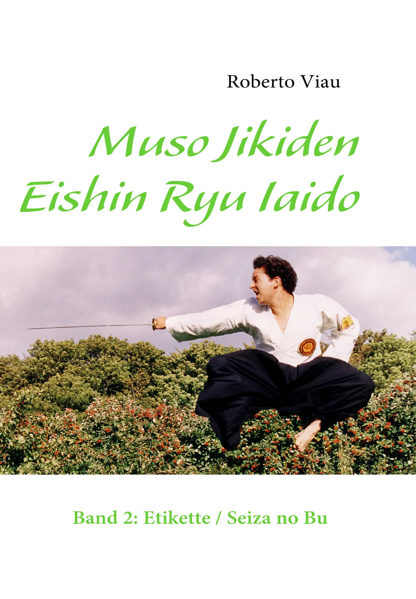 Cover: 9783837012835 | Muso Jikiden Eishin Ryu Iaido | Band 2: Etikette / Seiza no Bu | Viau