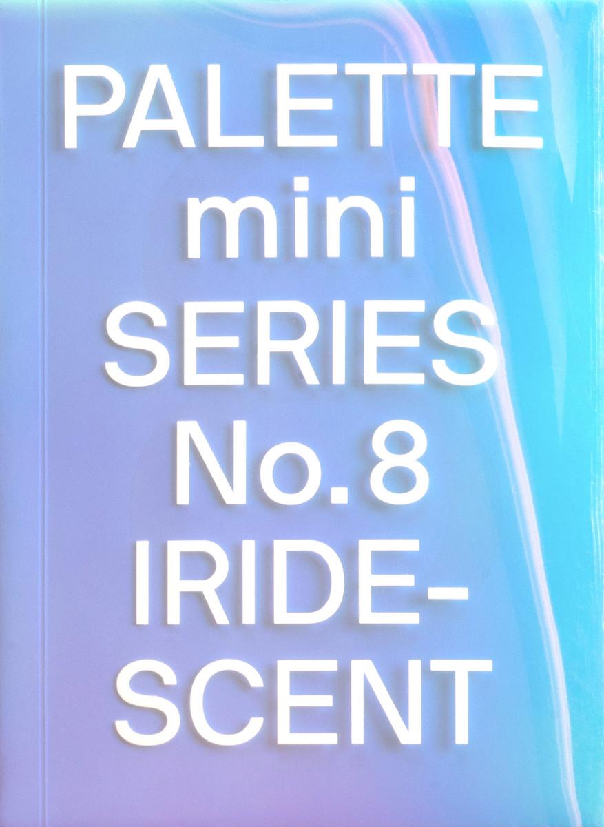 Cover: 9789887462835 | PALETTE mini 08: Iridescent | Holographics in design | Victionary