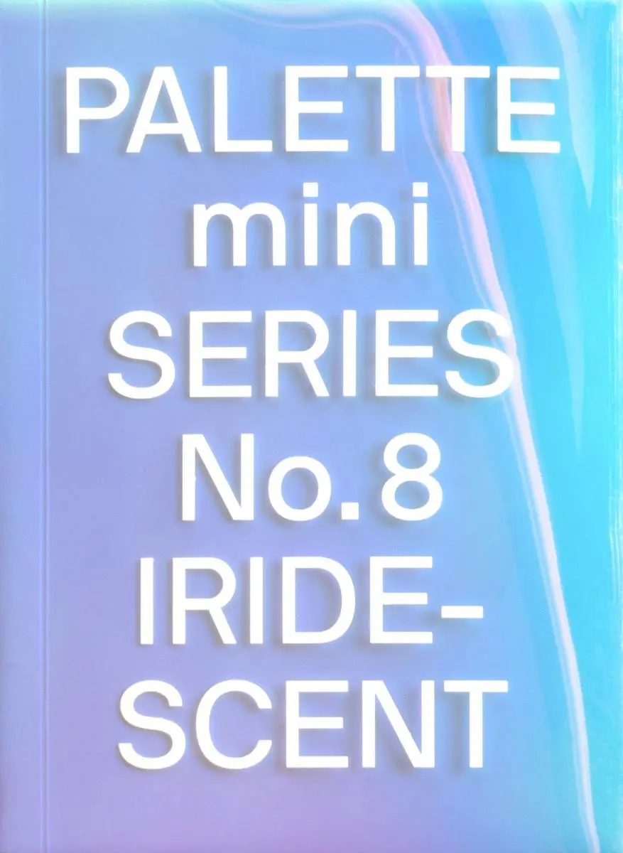 Cover: 9789887462835 | PALETTE mini 08: Iridescent | Holographics in design | Victionary