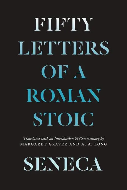 Cover: 9780226782935 | Seneca | Fifty Letters of a Roman Stoic | Lucius Annaeus Seneca | Buch