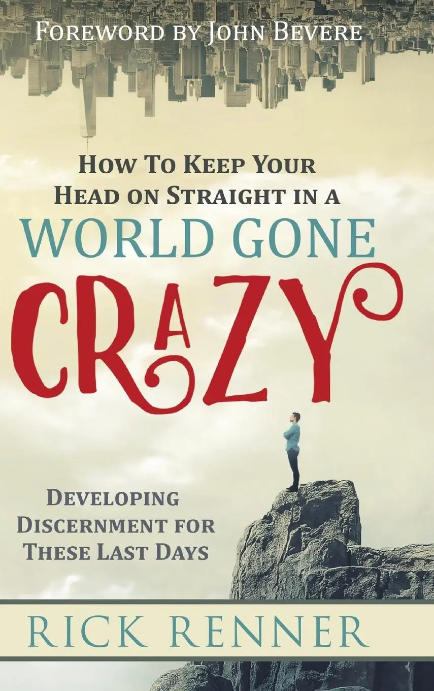 Cover: 9781680312935 | How to Keep Your Head on Straight in a World Gone Crazy | Rick Renner