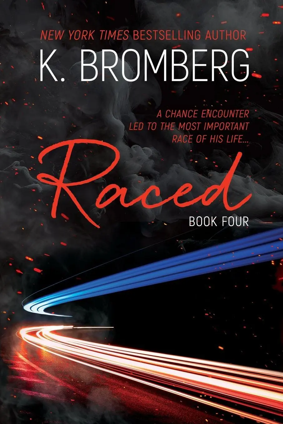 Cover: 9781942832935 | Raced | K. Bromberg | Taschenbuch | Driven | Englisch | 2024