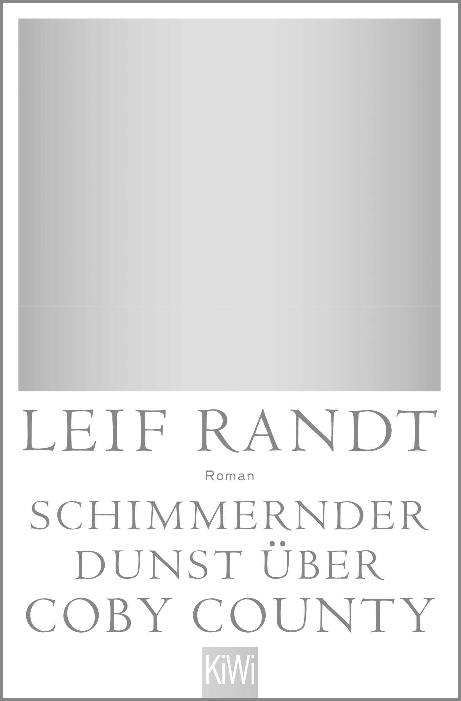 Cover: 9783462002935 | Schimmernder Dunst über Coby County | Roman | Leif Randt | Taschenbuch