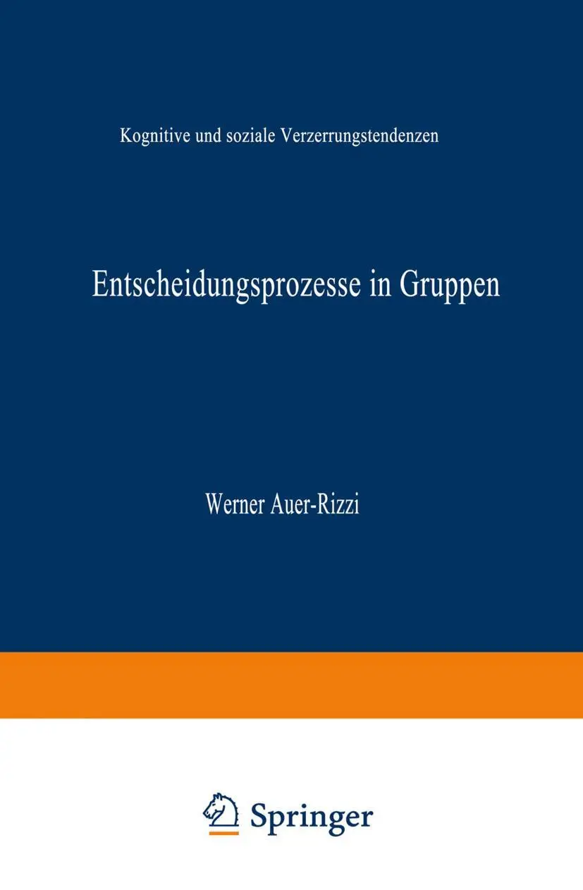 Cover: 9783824442935 | Entscheidungsprozesse in Gruppen | Werner Auer-Rizzi | Taschenbuch
