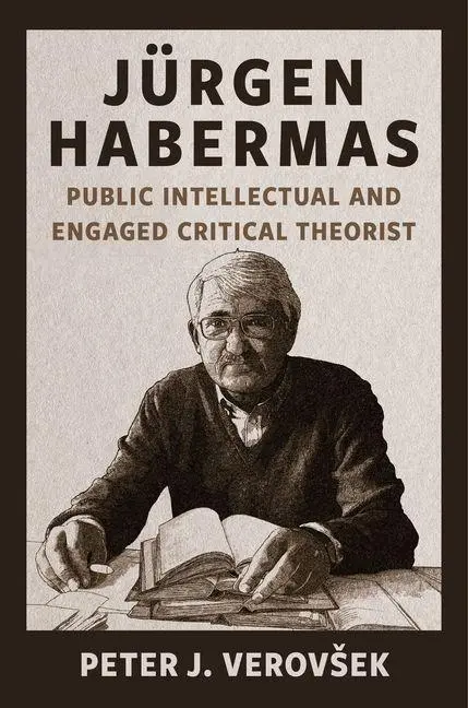 Cover: 9780231213035 | Jurgen Habermas | Public Intellectual and Engaged Critical Theorist