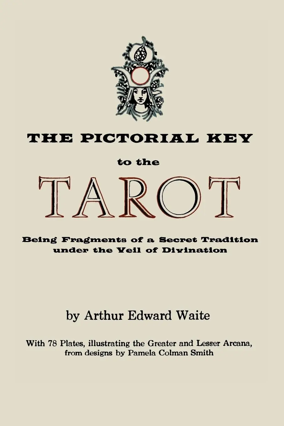 Cover: 9781614273035 | The Pictorial Key to the Tarot | Arthur Edward Waite | Taschenbuch