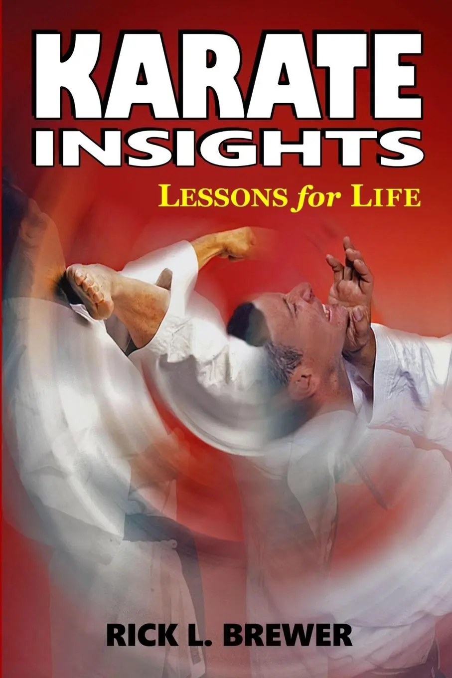 Cover: 9781949753035 | Karate Insights | Lesson for Life | Rick L. Brewer | Taschenbuch