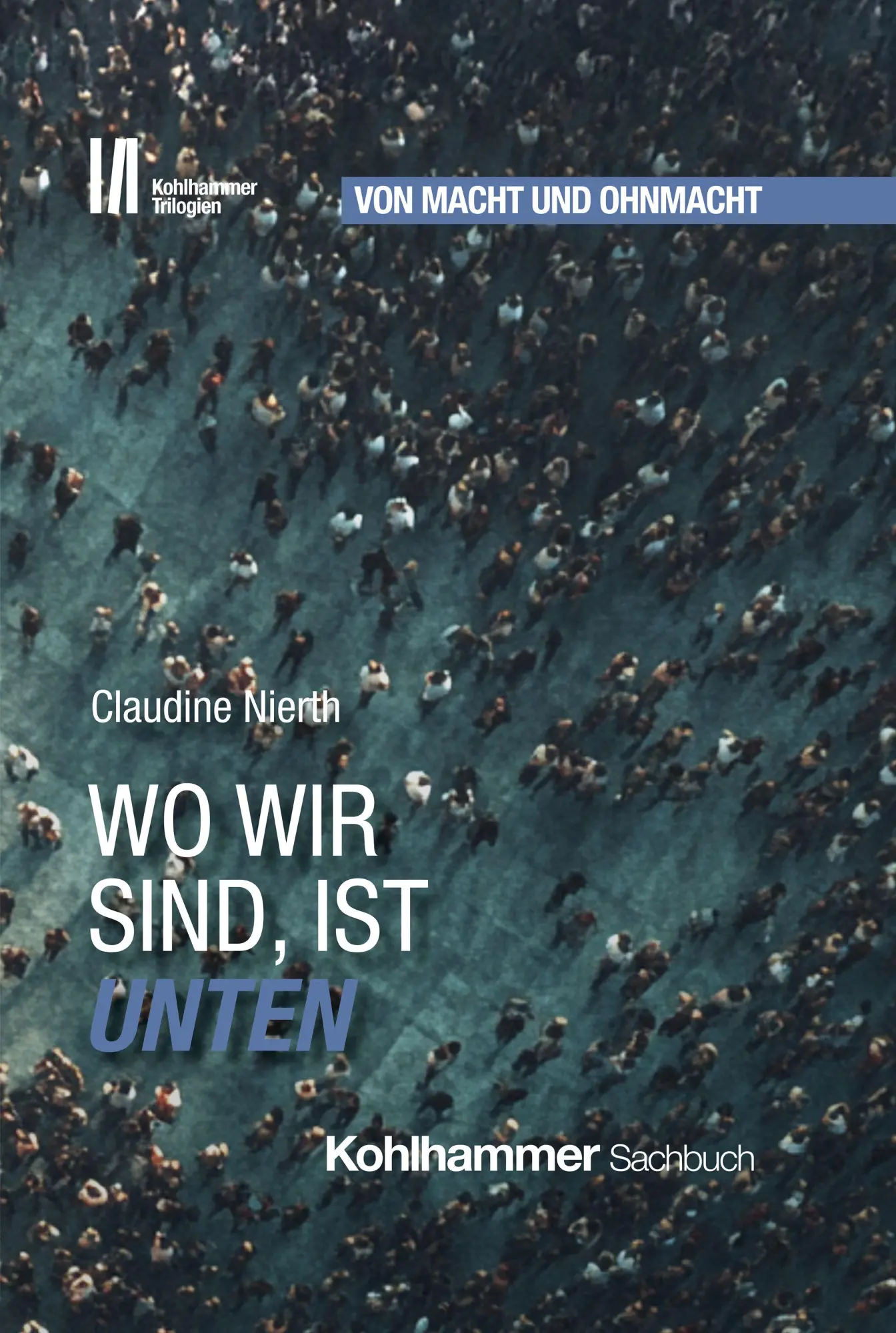 Cover: 9783170463035 | Wo wir sind, ist unten | Claudine Nierth | Buch | 175 S. | Deutsch