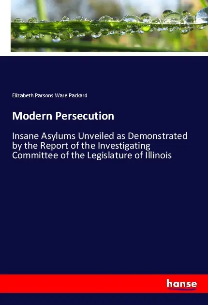 Cover: 9783337703035 | Modern Persecution | Elizabeth Parsons Ware Packard | Taschenbuch