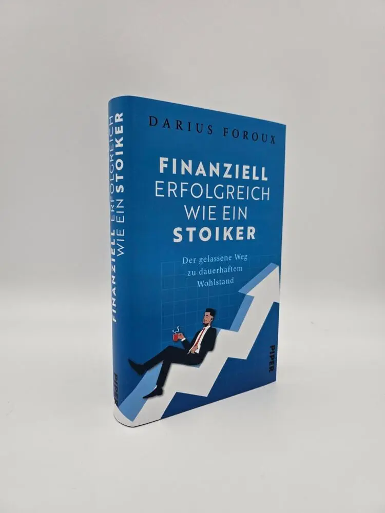 Autor: 9783492073035 | Finanziell erfolgreich wie ein Stoiker | Darius Foroux | Buch | 272 S.
