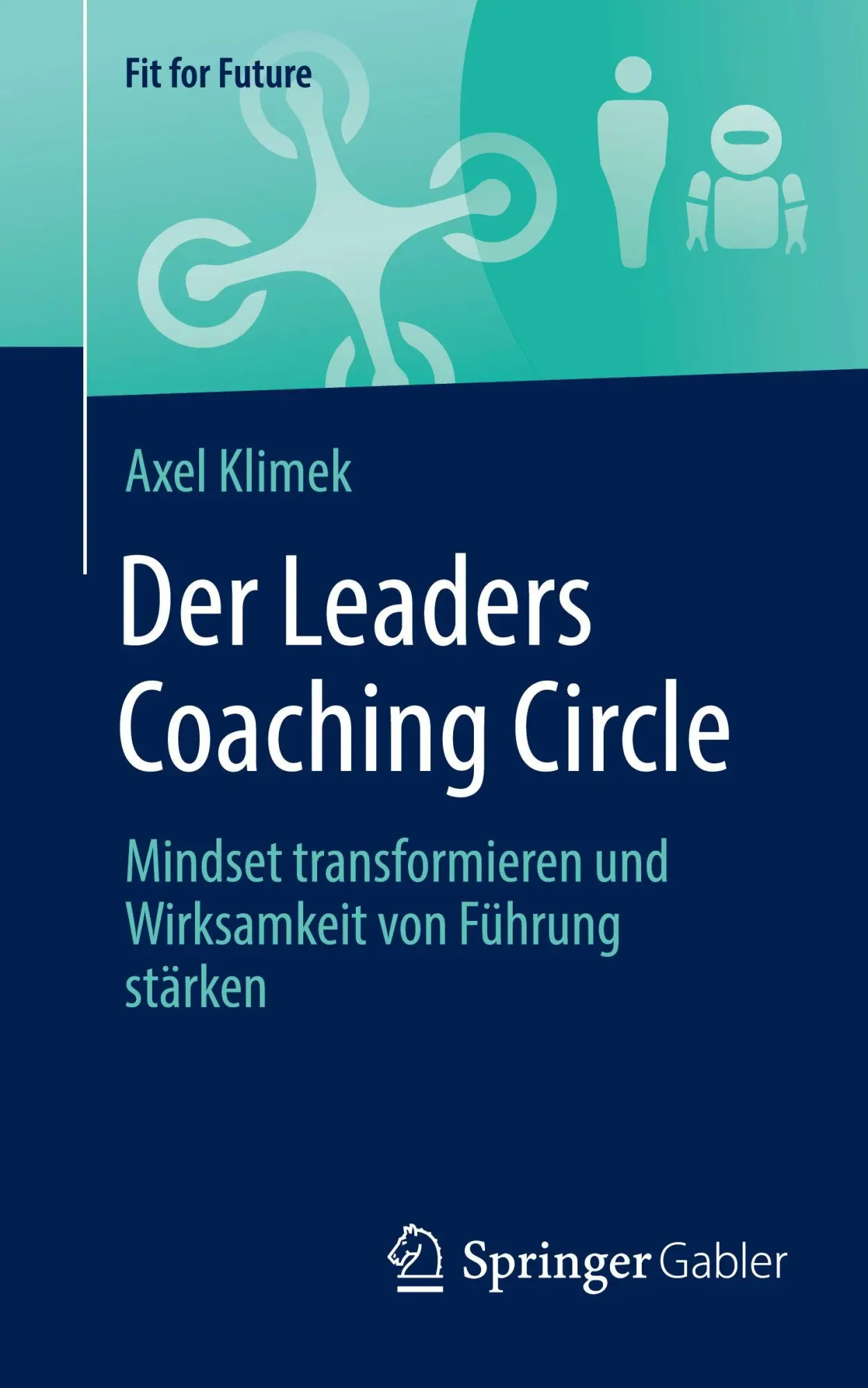 Cover: 9783658493035 | Der Leaders Coaching Circle | Axel Klimek | Taschenbuch | xx | Deutsch