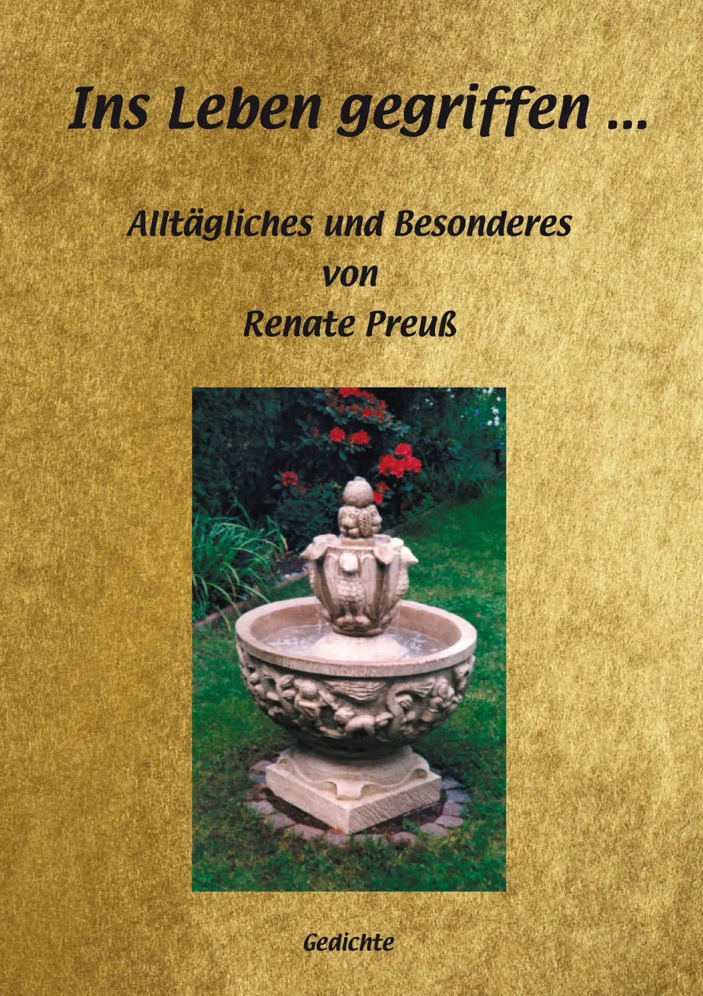 Cover: 9783833483035 | Ins Leben gegriffen... | Alltägliches und Besonderes von Renate Preuß