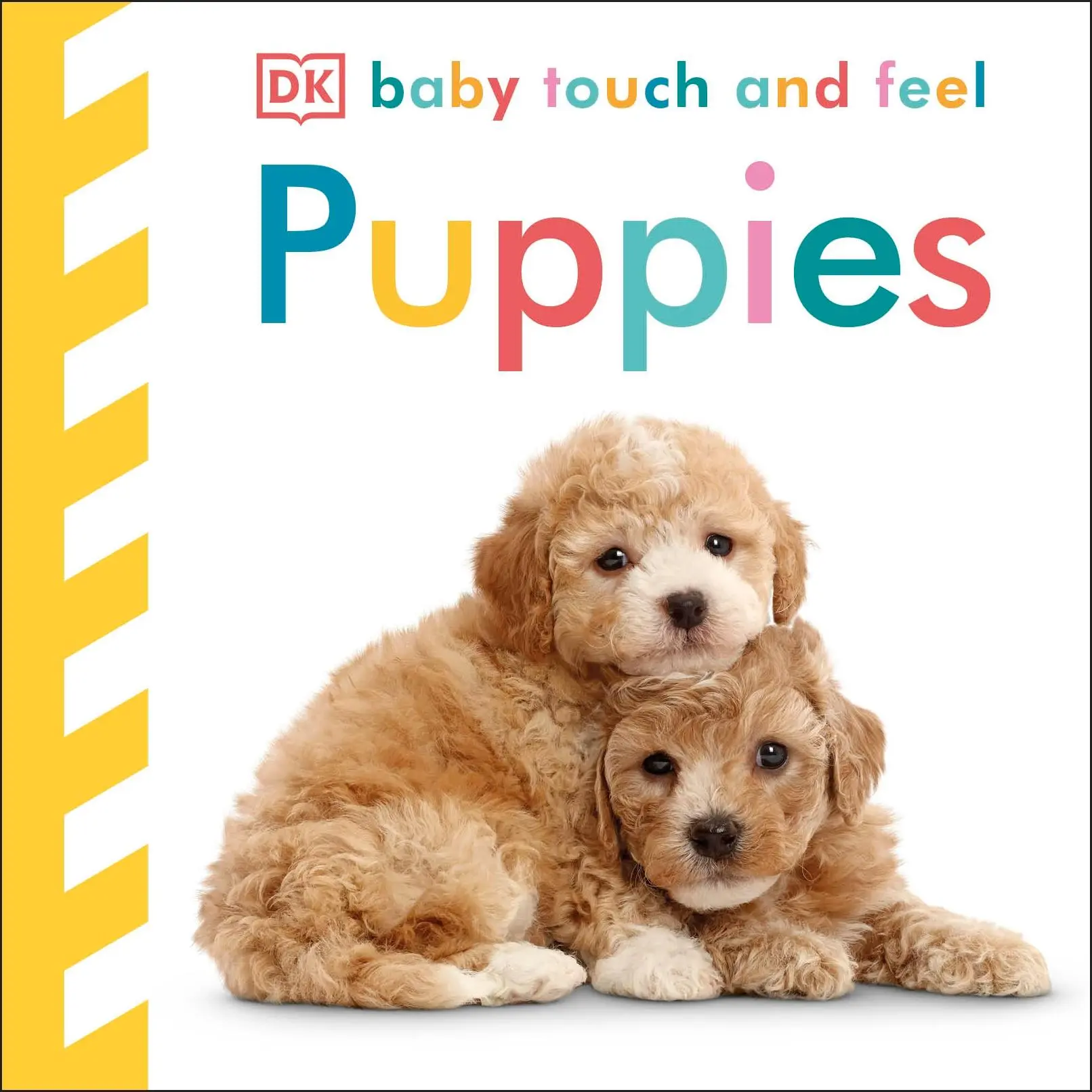 Cover: 9780241273135 | Baby Touch and Feel: Puppies | Dk | Buch | 12 S. | Englisch | 2017