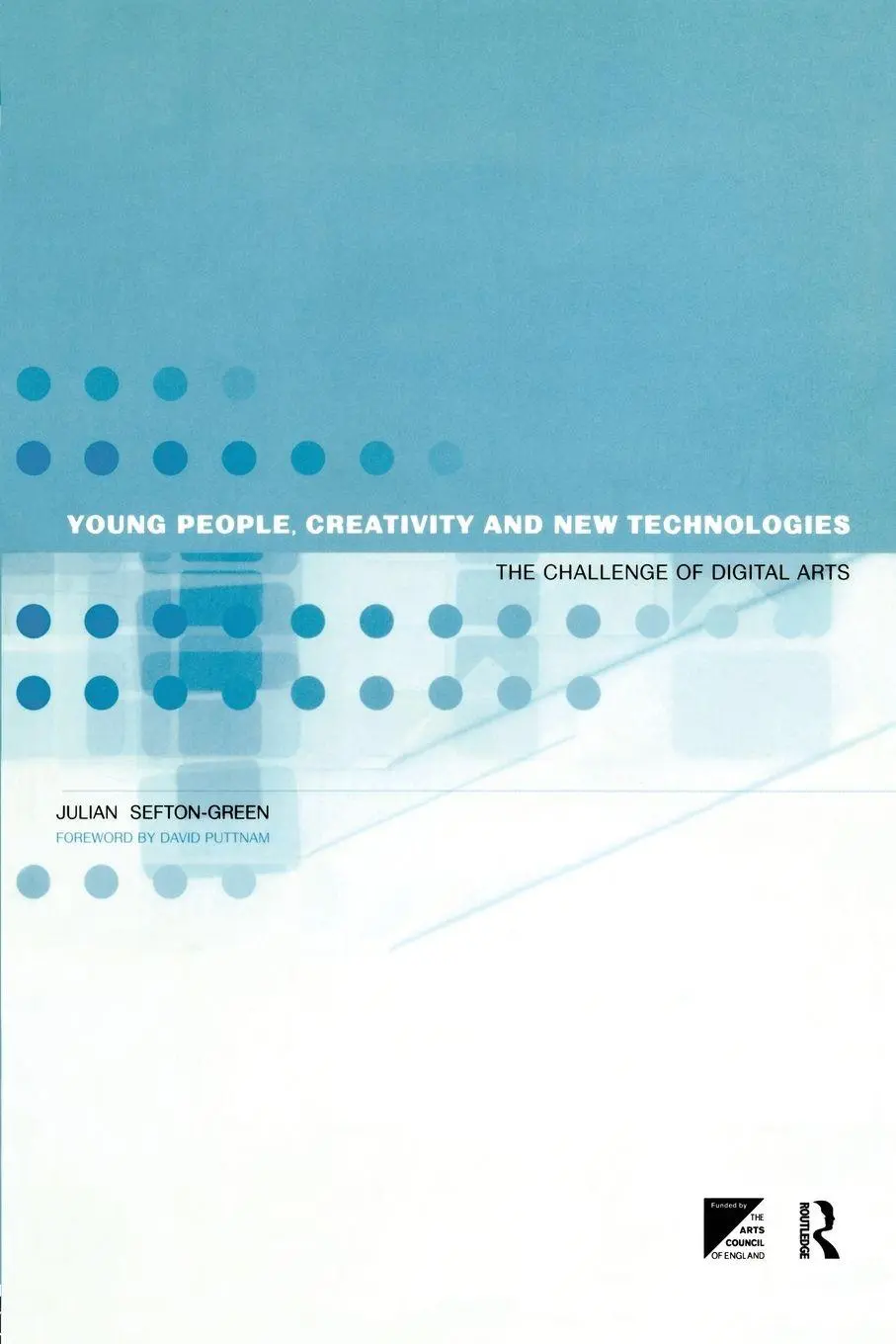Cover: 9780415203135 | Young People, Creativity and New Technologies | Sefton-Green (u. a.)