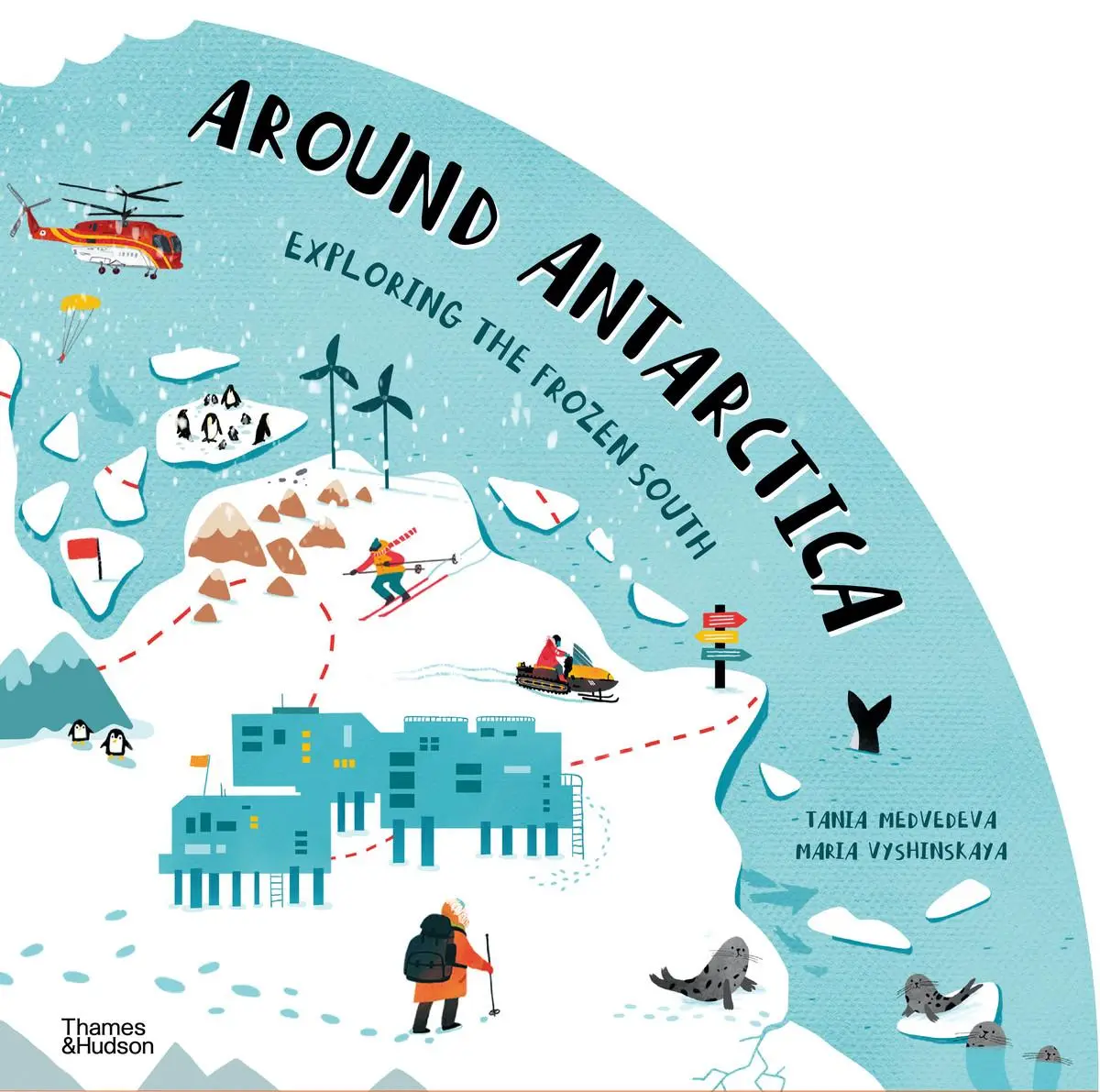 Cover: 9780500653135 | Around Antarctica | Exploring the Frozen South | Tania Medvedeva