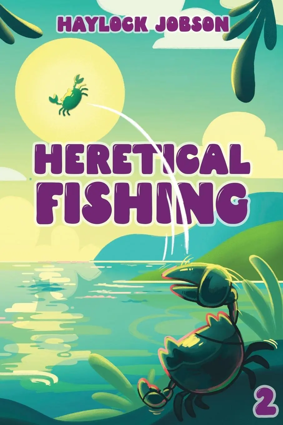 Cover: 9781039453135 | Heretical Fishing 2 | Haylock Jobson | Taschenbuch | Englisch | 2024