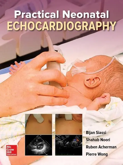 Cover: 9781260123135 | Practical Neonatal Echocardiography | Bijan Siassi (u. a.) | Buch